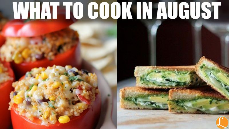 What to cook in August