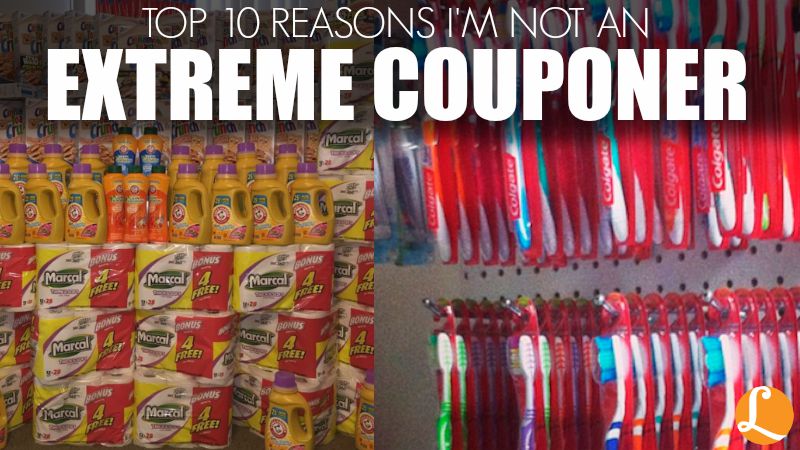 TOP 10 reasons i'm not an extreme couponer