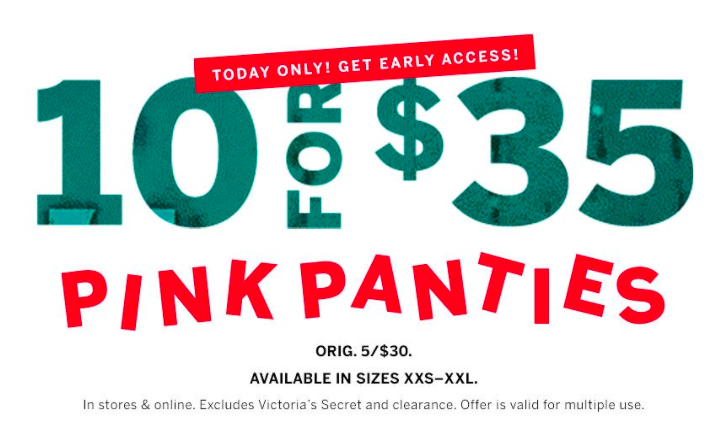 Today only! 🎊 Score 10/$35 All PINK Panties in stores and online
