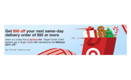 Subscribe to a Target Circle 360 Annual Membership for just $49 (reg. $99),get $50 off your next $50+ Same-Day Delivery Order