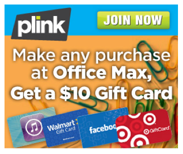 Plink: Free $10 Gift Card with ANY Office Max Purchase {New Members ...