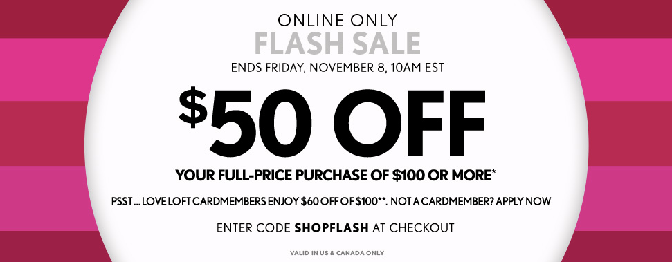 HOT! The Loft Flash Sale: $50 off $100 Purchase + 3% Cash Back | Living ...